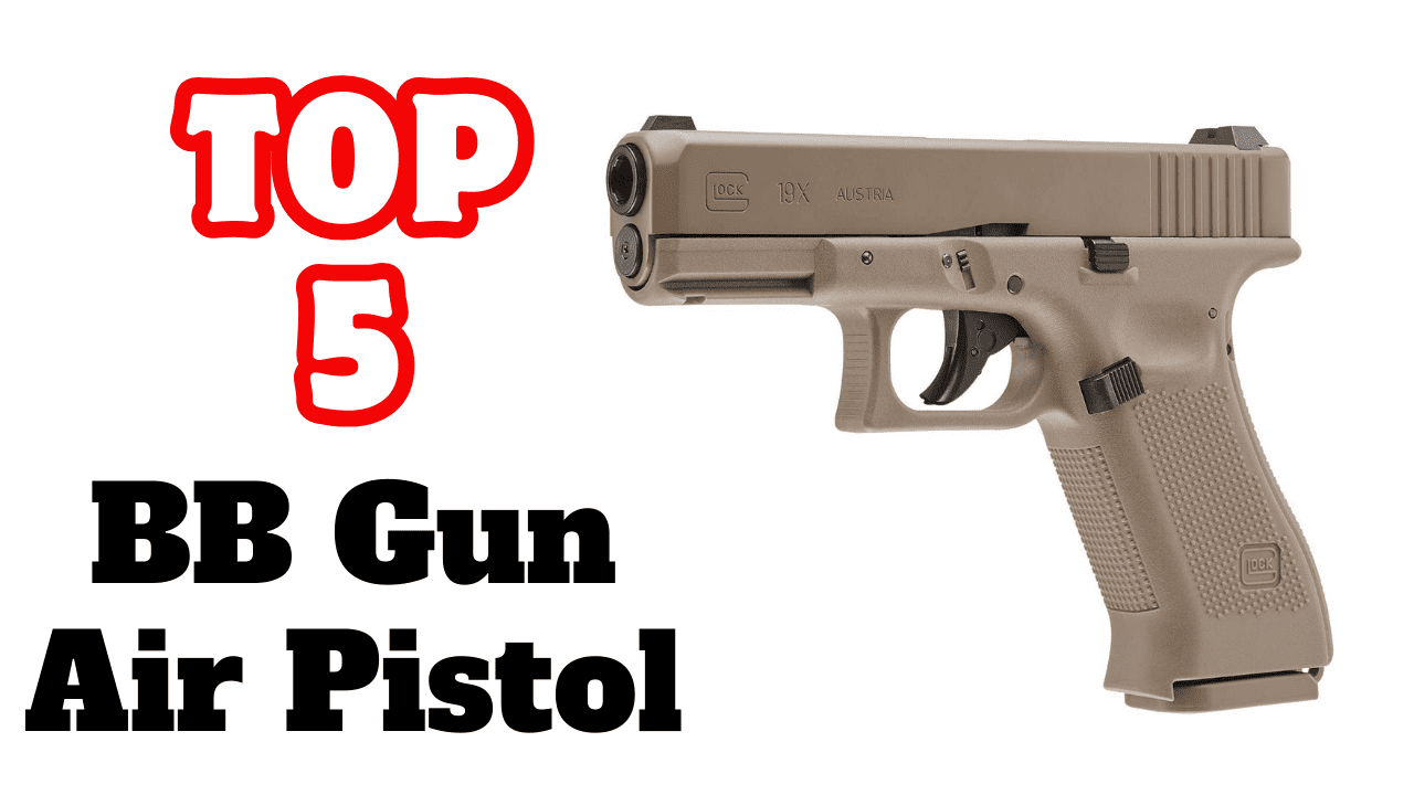 The Best BB Gun Air Pistol - BB Guns of 2024