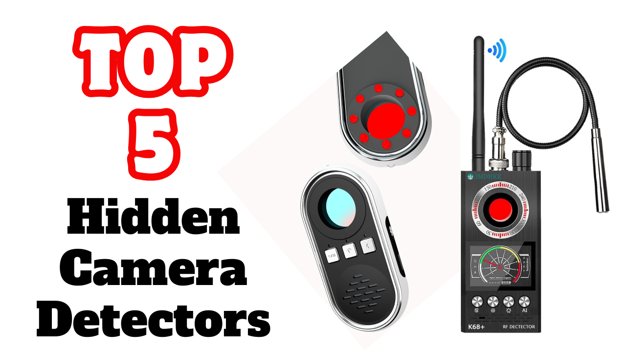 The Best Hidden Camera Detectors-Top 5 Hidden Camera Detectors of 2024