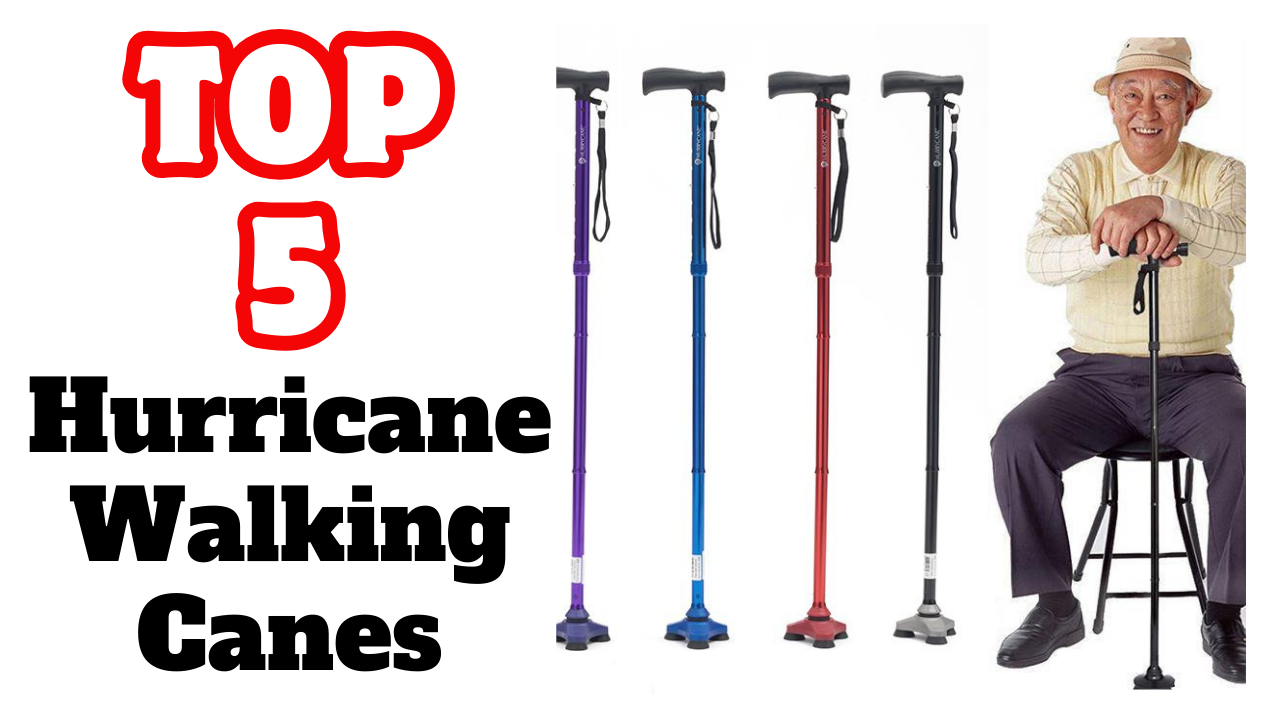 The Best Hurricane Walking Canes_ Top 5 Tested & Buying Guide