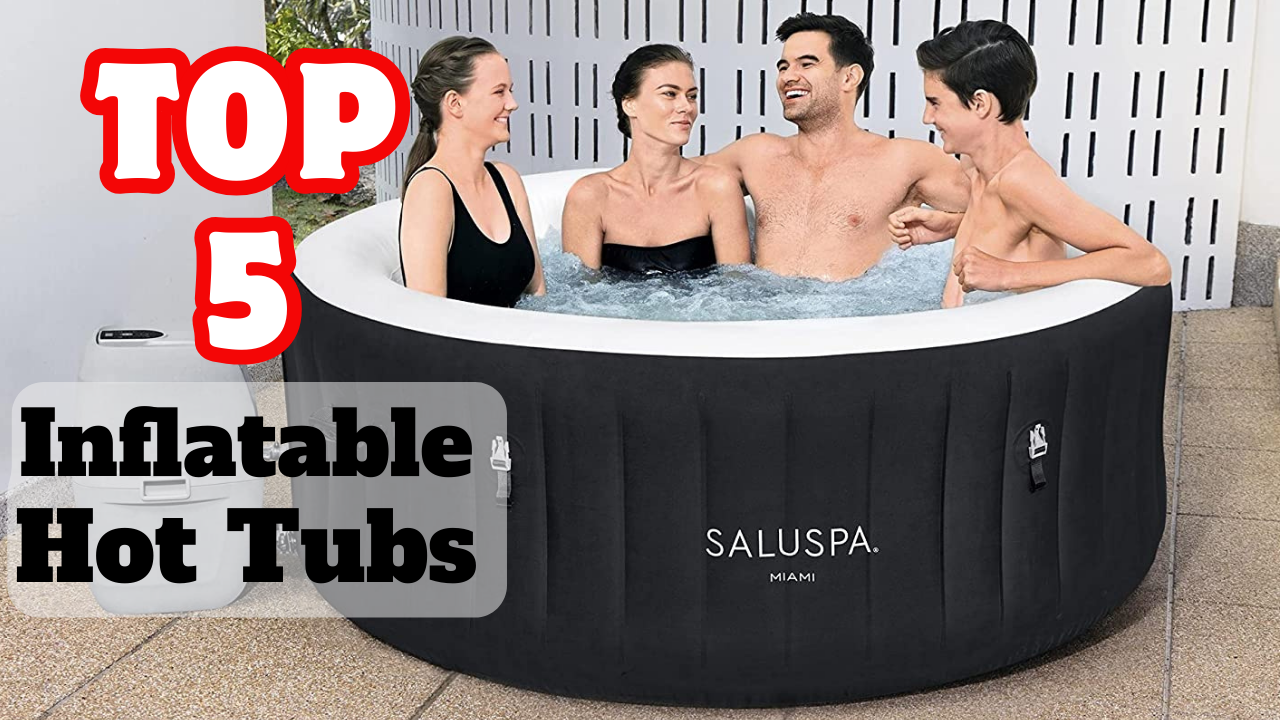 The Best Inflatable Hot Tubs in 2024