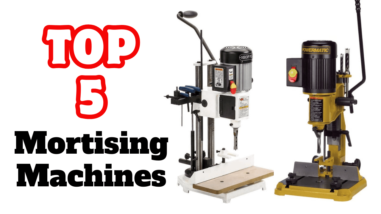 The Best Mortising Machines 2024 (Buying Guide)