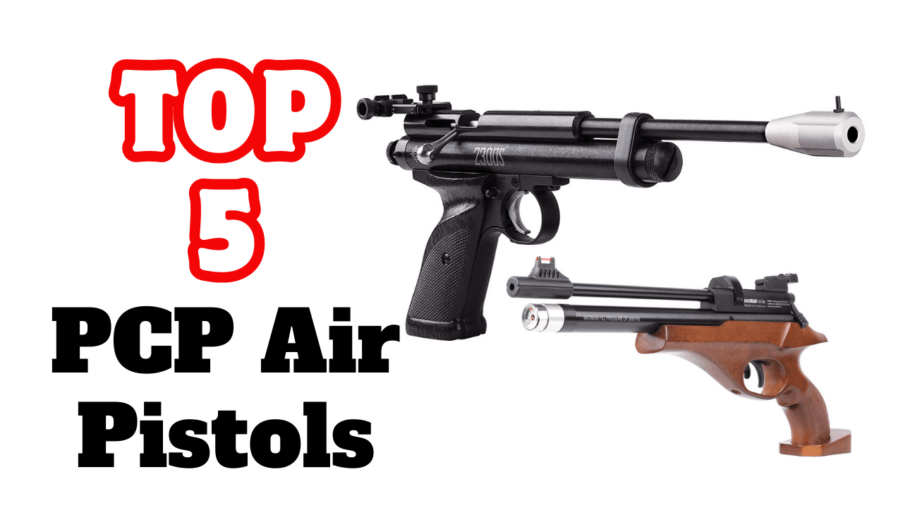 The Best PCP Air Pistols - Top 5 Air Pistols