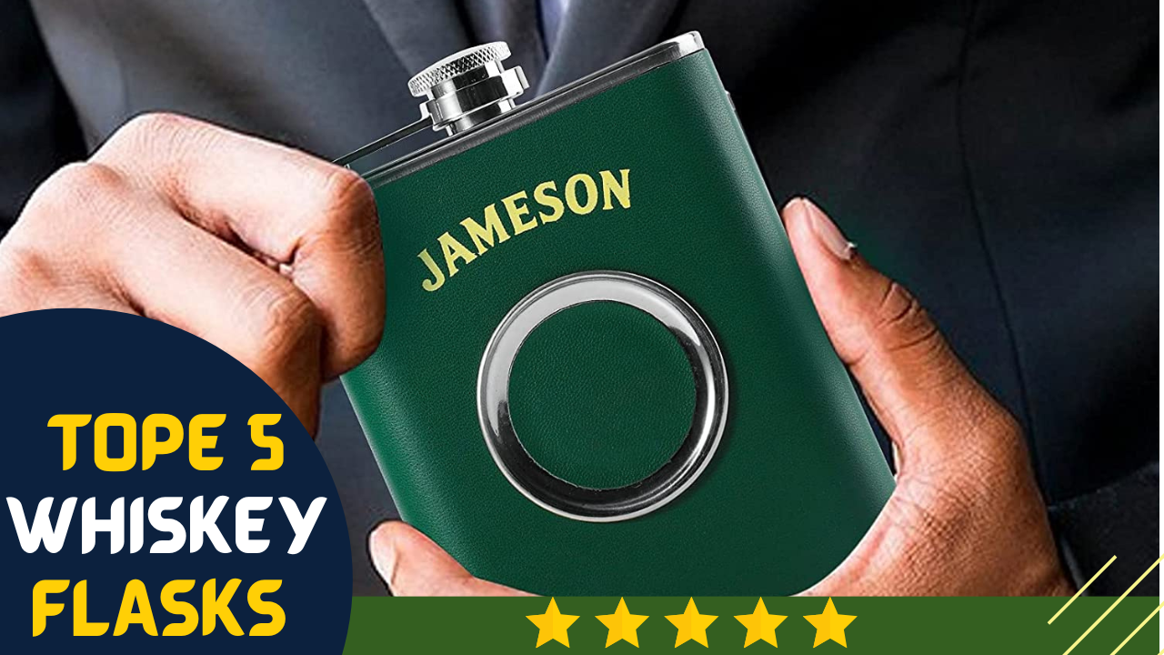 The Best Whiskey Flasks Buying Guide