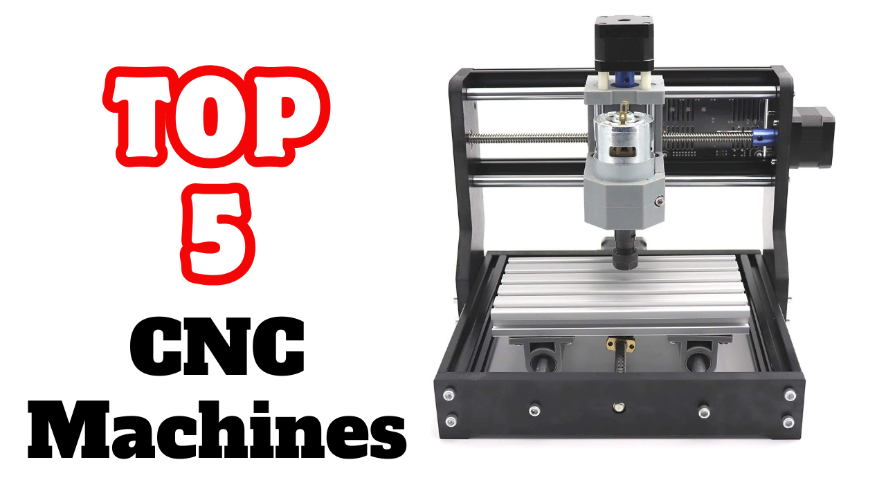 Top 5 Best Budget CNC Machines in 2024