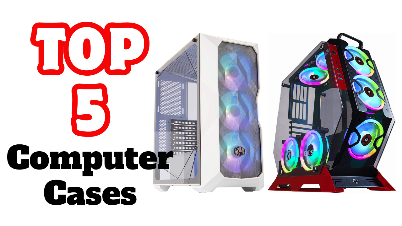 The 5 Best Computer Cases of 2024