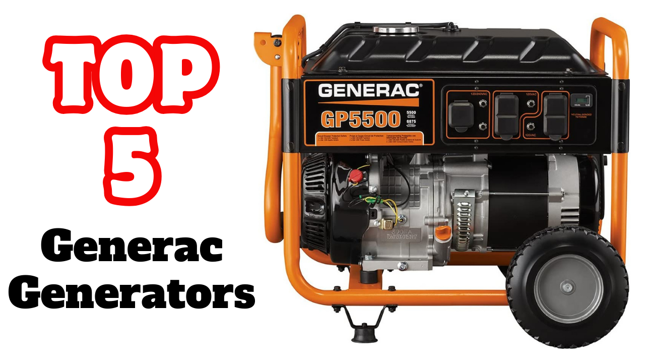 The 5 Best Generac Generators On Market