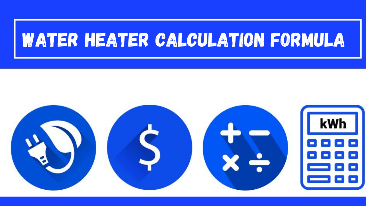 Water Heater Calculation Formula Energy Usage